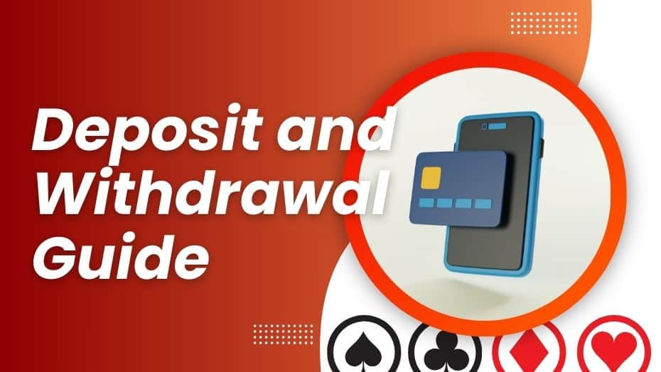 Deposit and Withdrawal Guide 