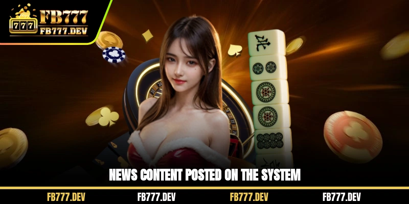 News content posted on the system