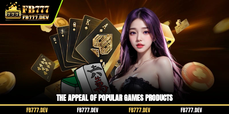 The appeal of popular games products